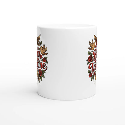 Weiße Keramiktasse mit Aufdruck Be my Valentine Forever, Herzmotiv mit Rosen